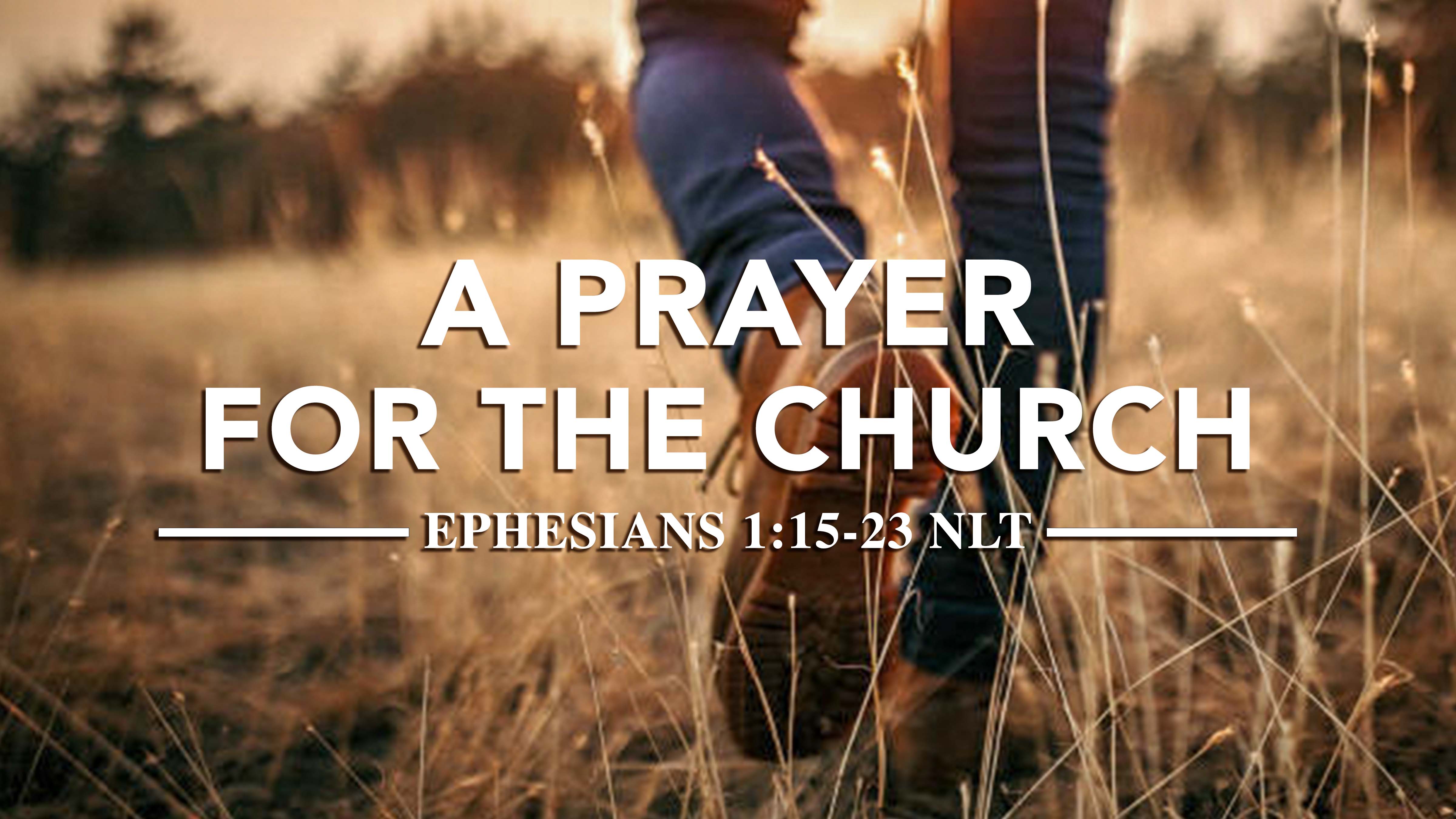 Ephesians A Prayer for the Church