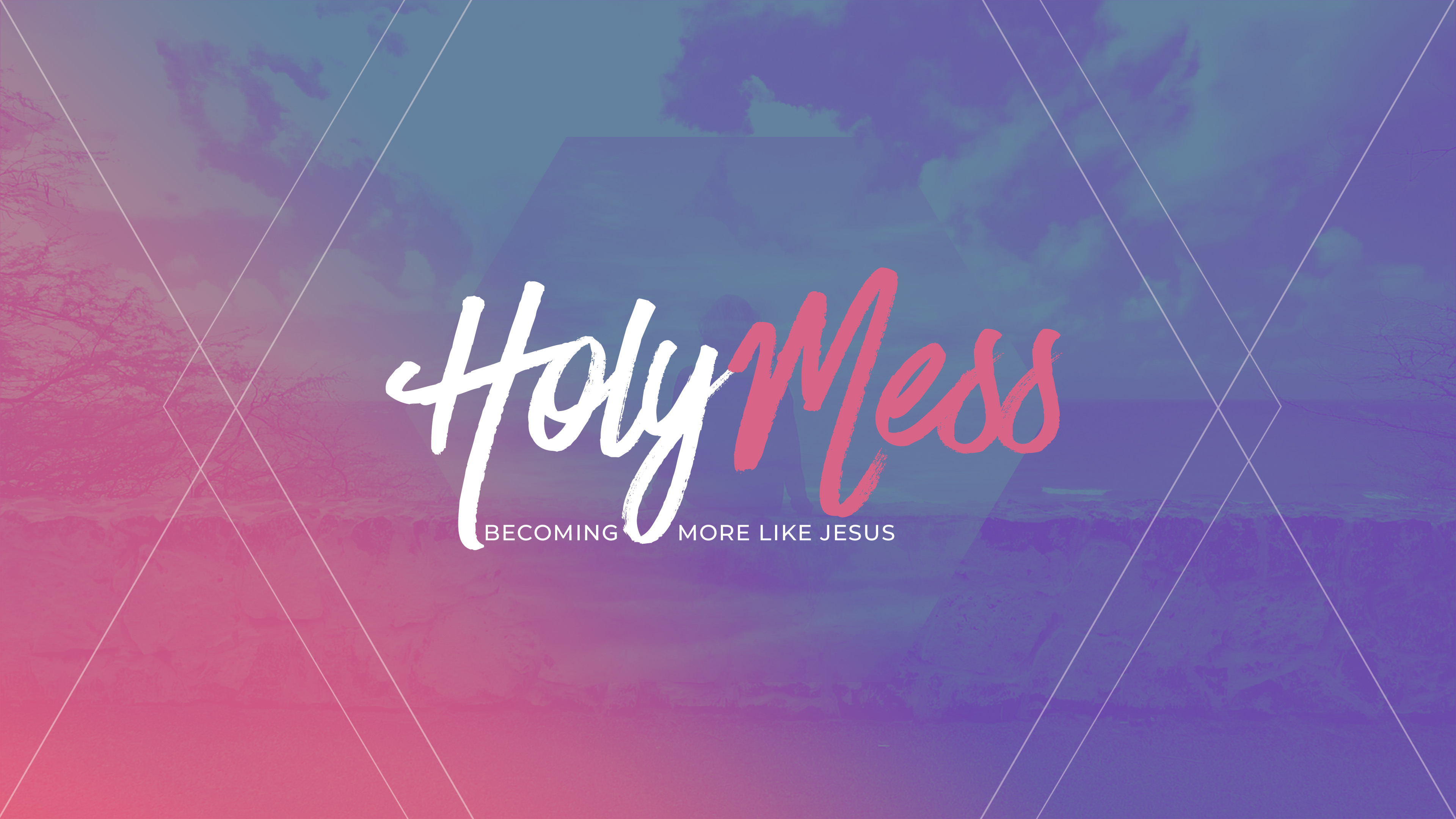 Holy Mess to Holiness