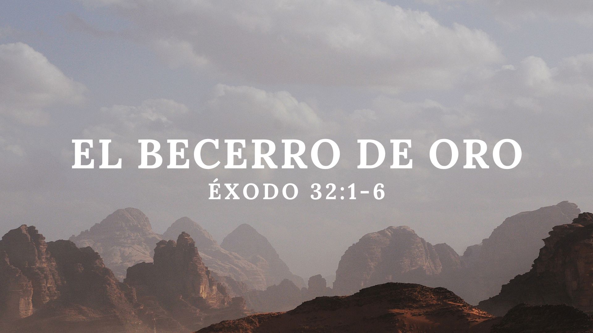 Éxodo 32:1-6 