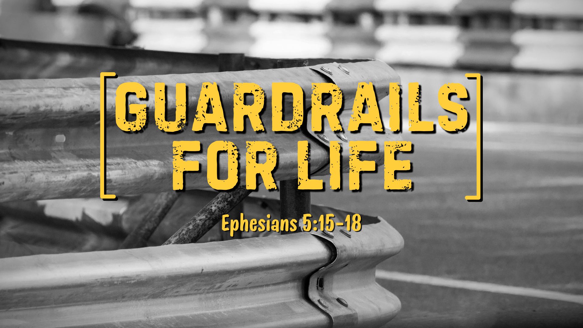 Guardrails for Life