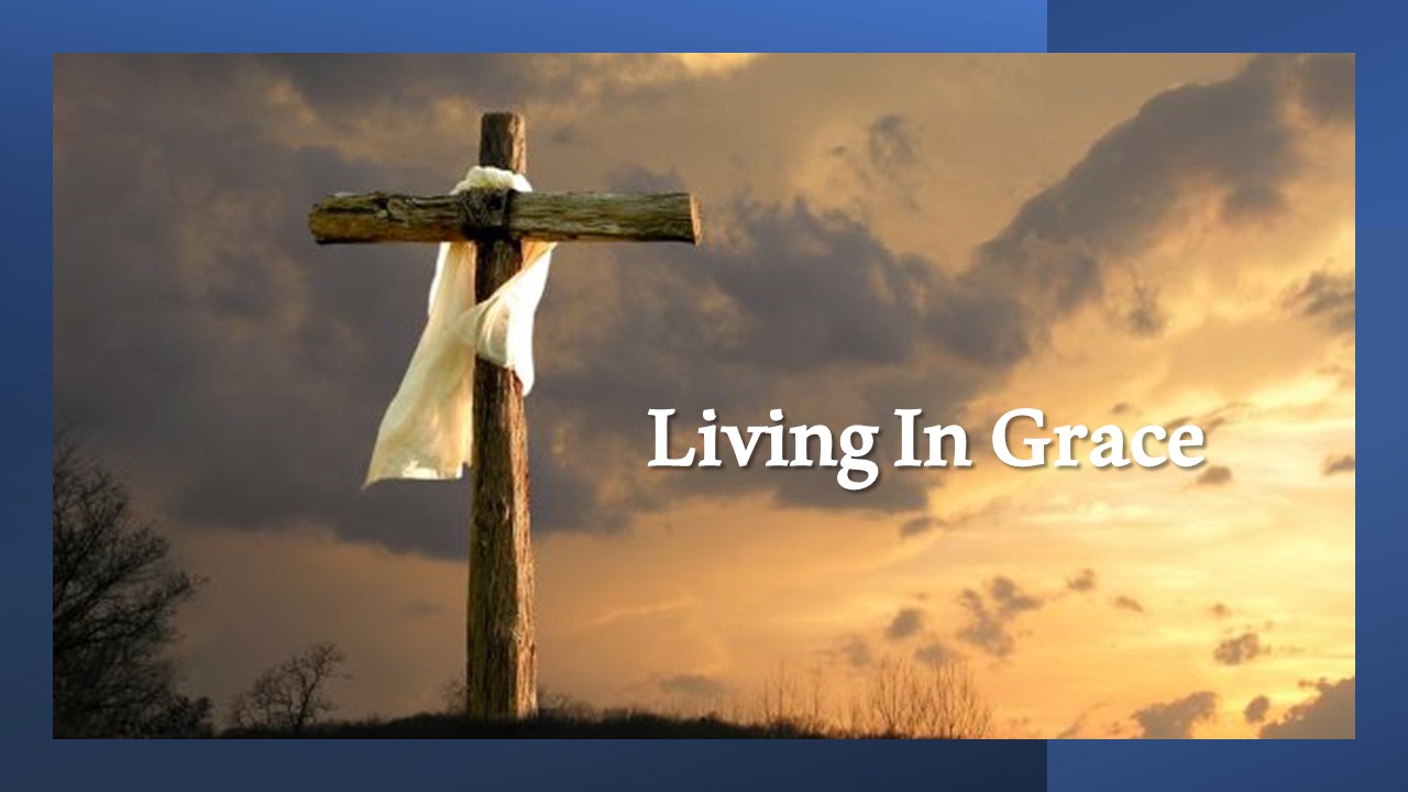 Living In Grace