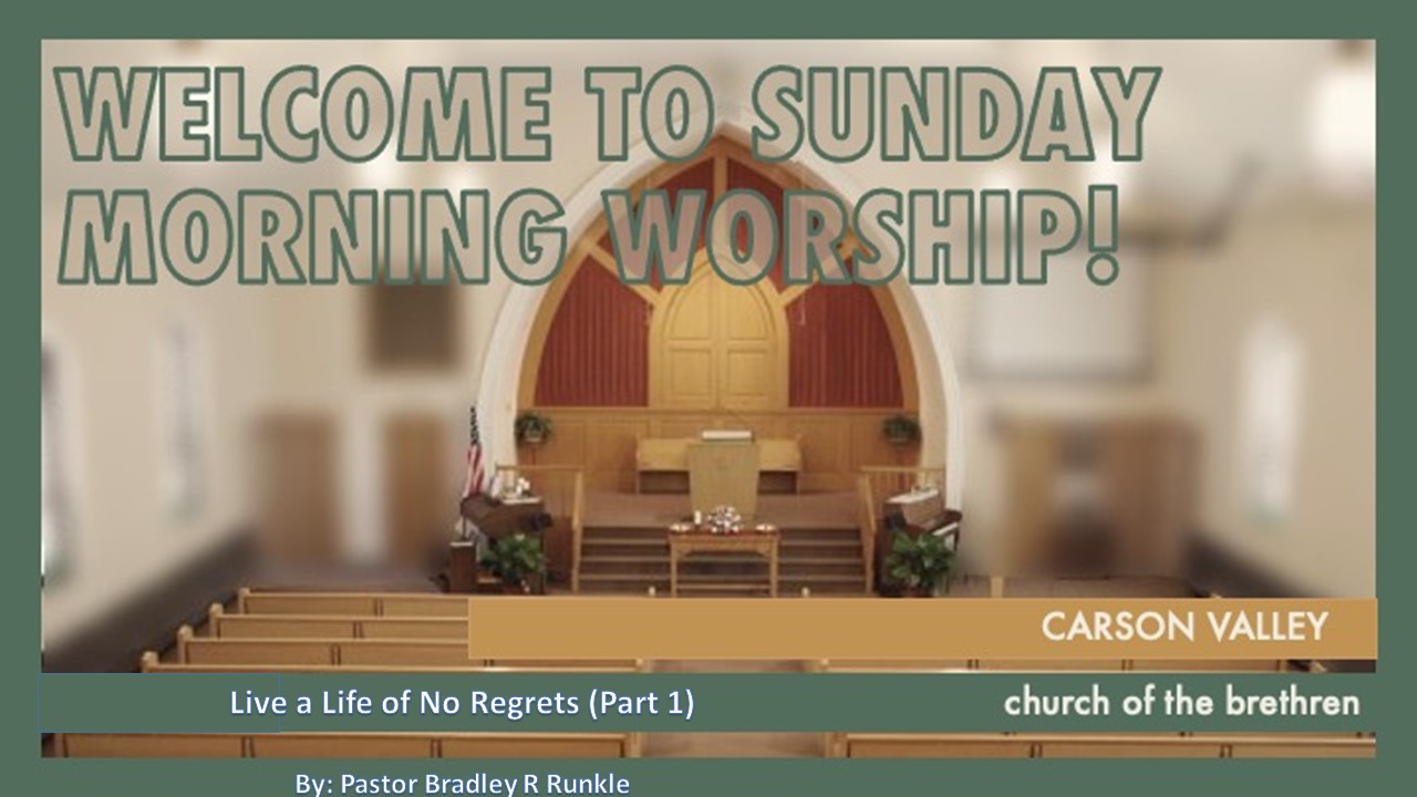 Live a Life of No Regrets (Part 1)