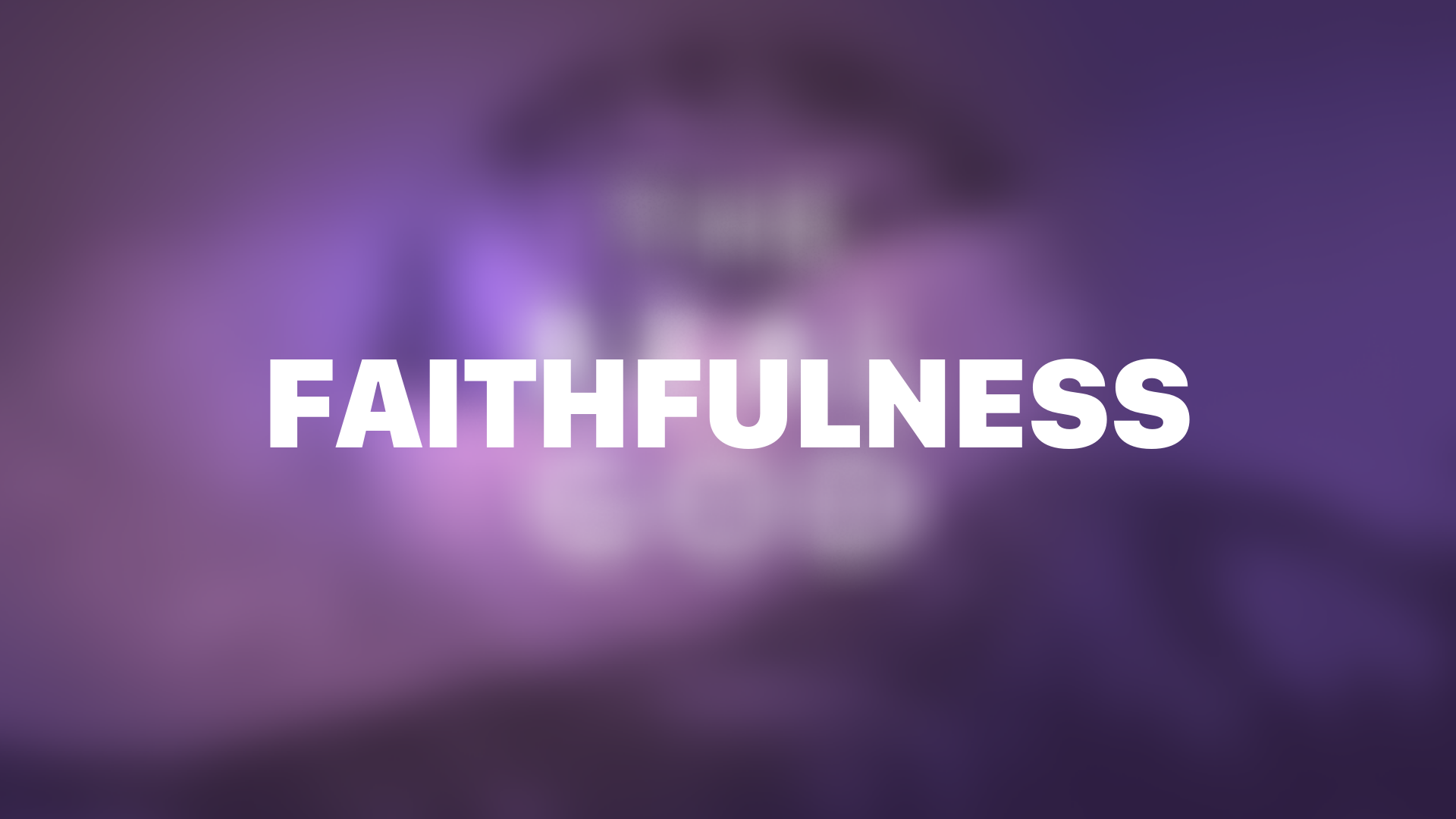 Faithfulness