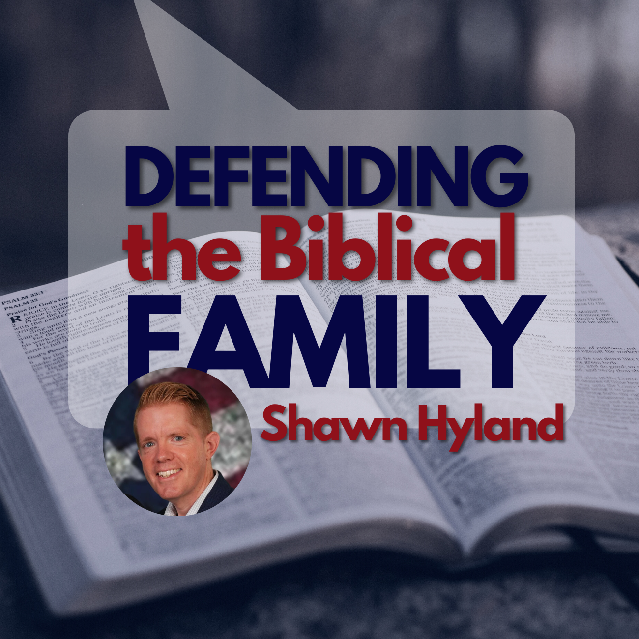 Defending the Biblical Family Shawn Hyland