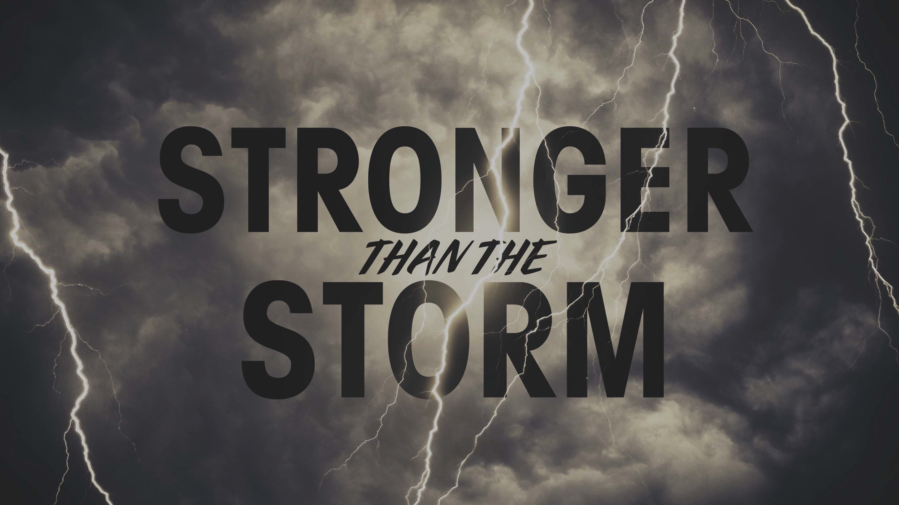Stronger Than The Storm