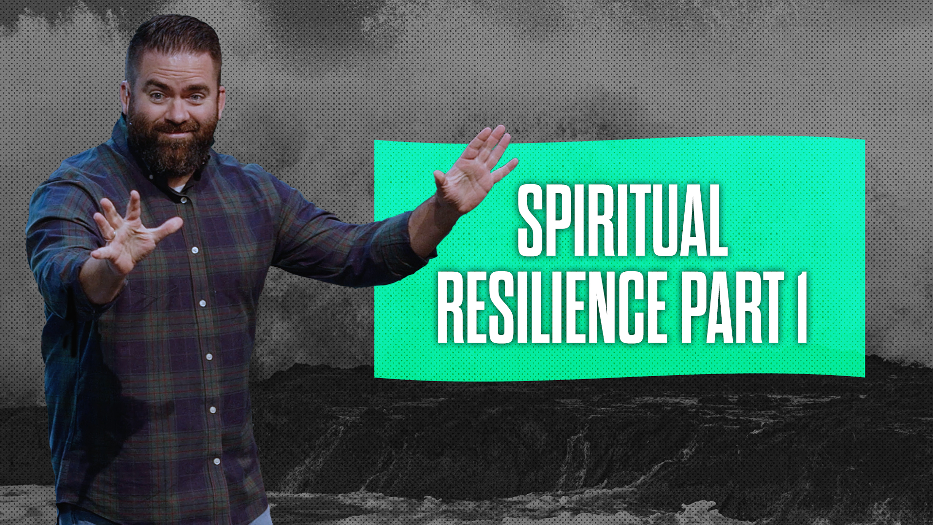 Spiritual Resilience Part 1