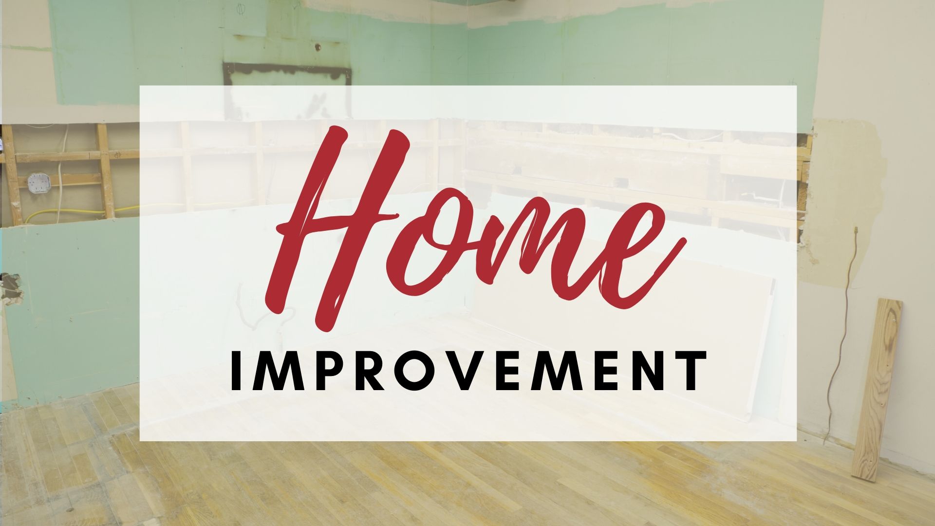 Home Improvement Pt. 1