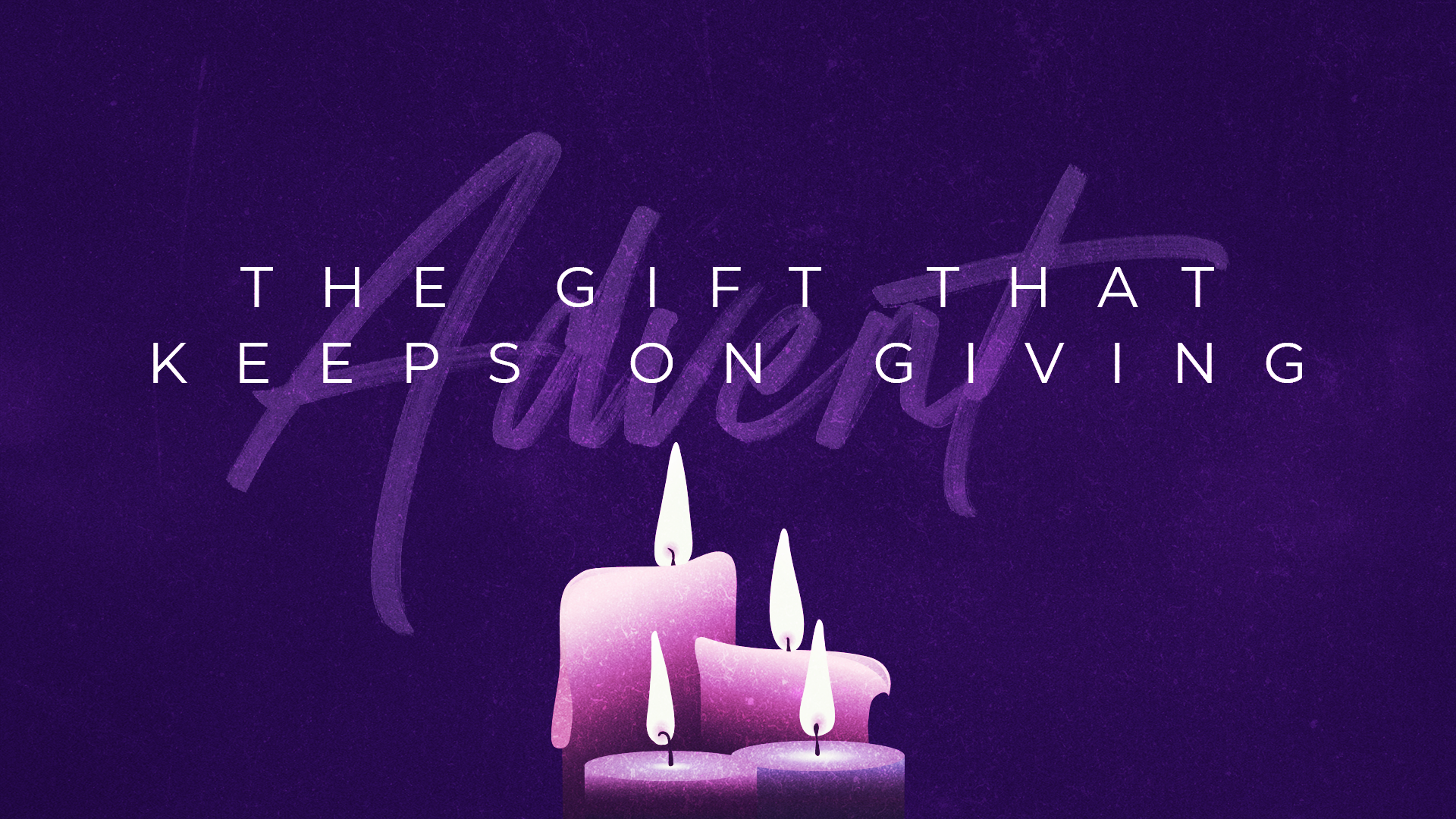 Advent, The Gift that Keeps on Giving Love