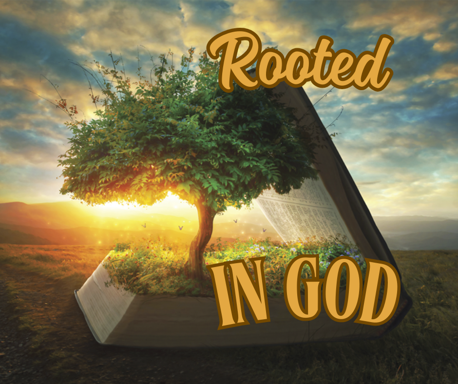 Rooted In God Rooted in God