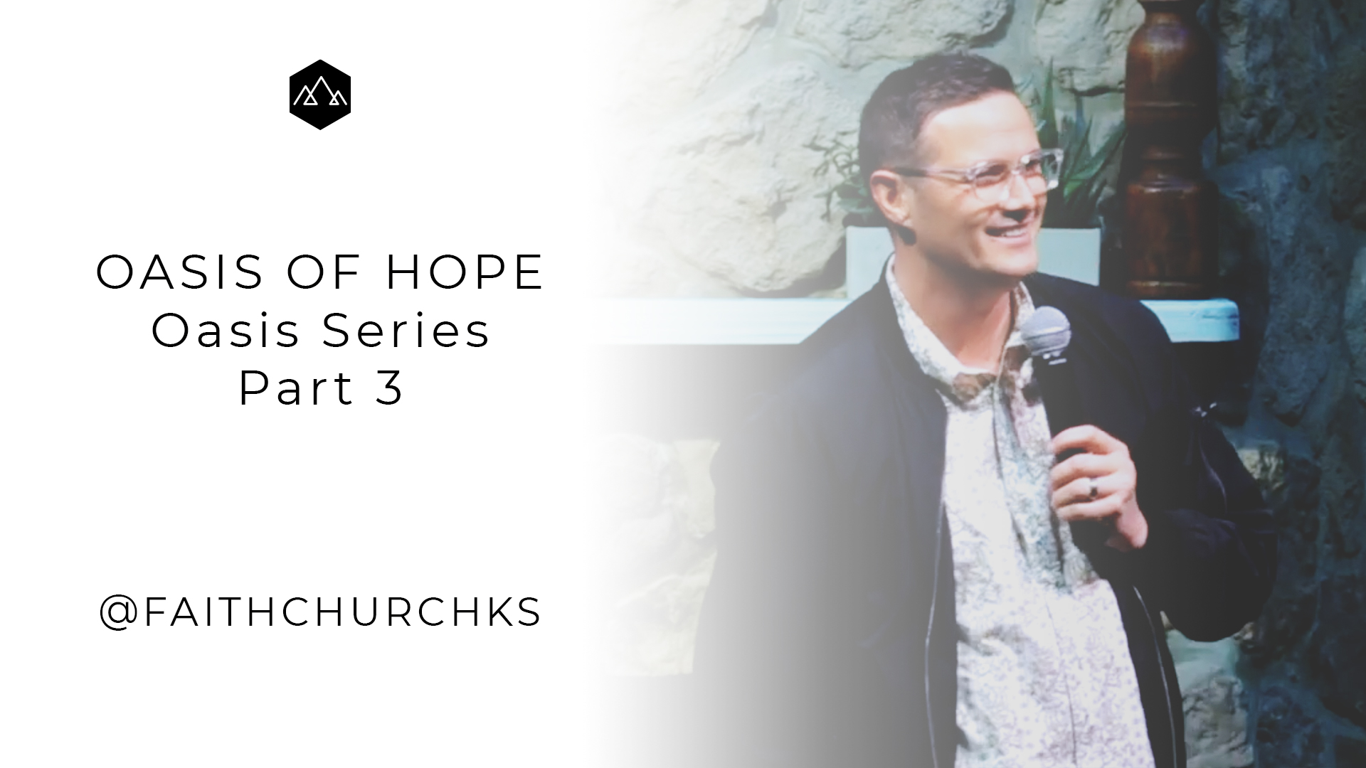 Oasis of Hope // Oasis Series, Part 3