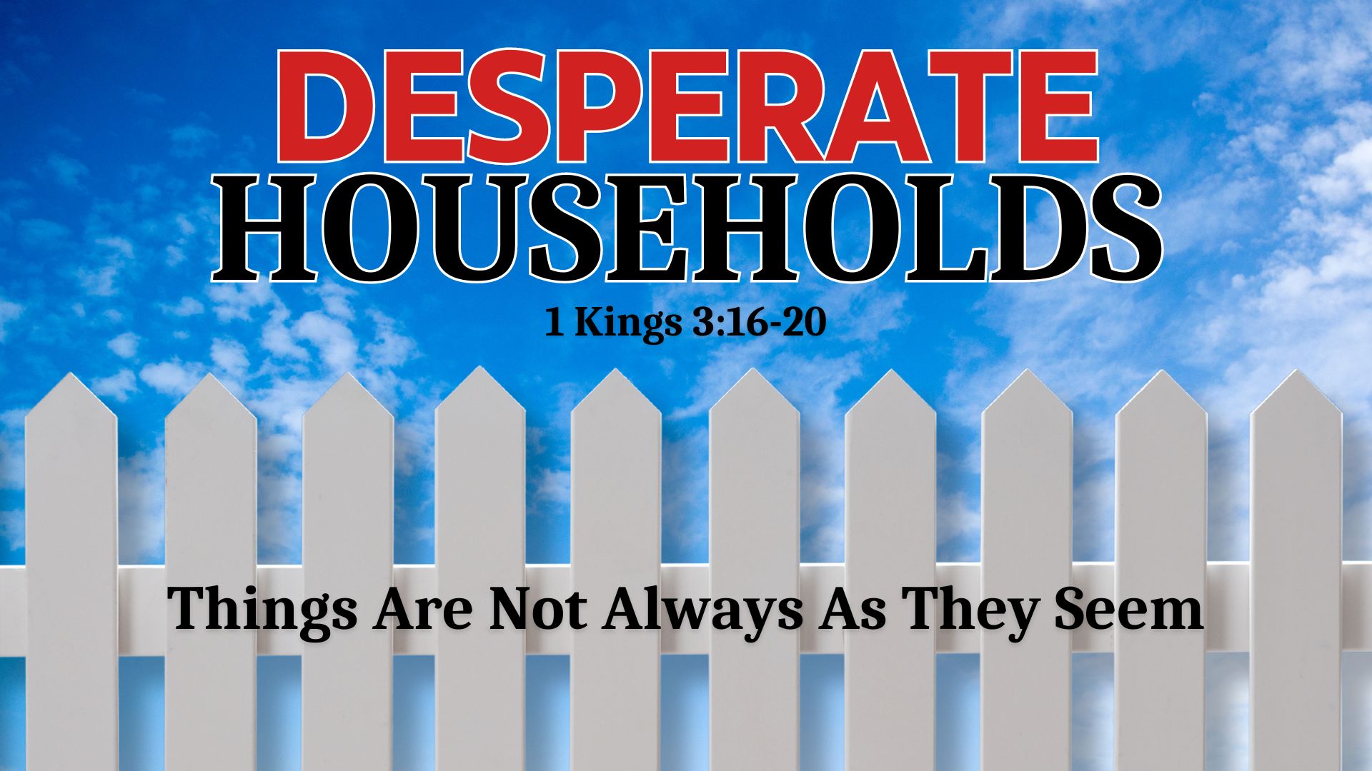 Desperate Households: Things Are Not Always As They Seem