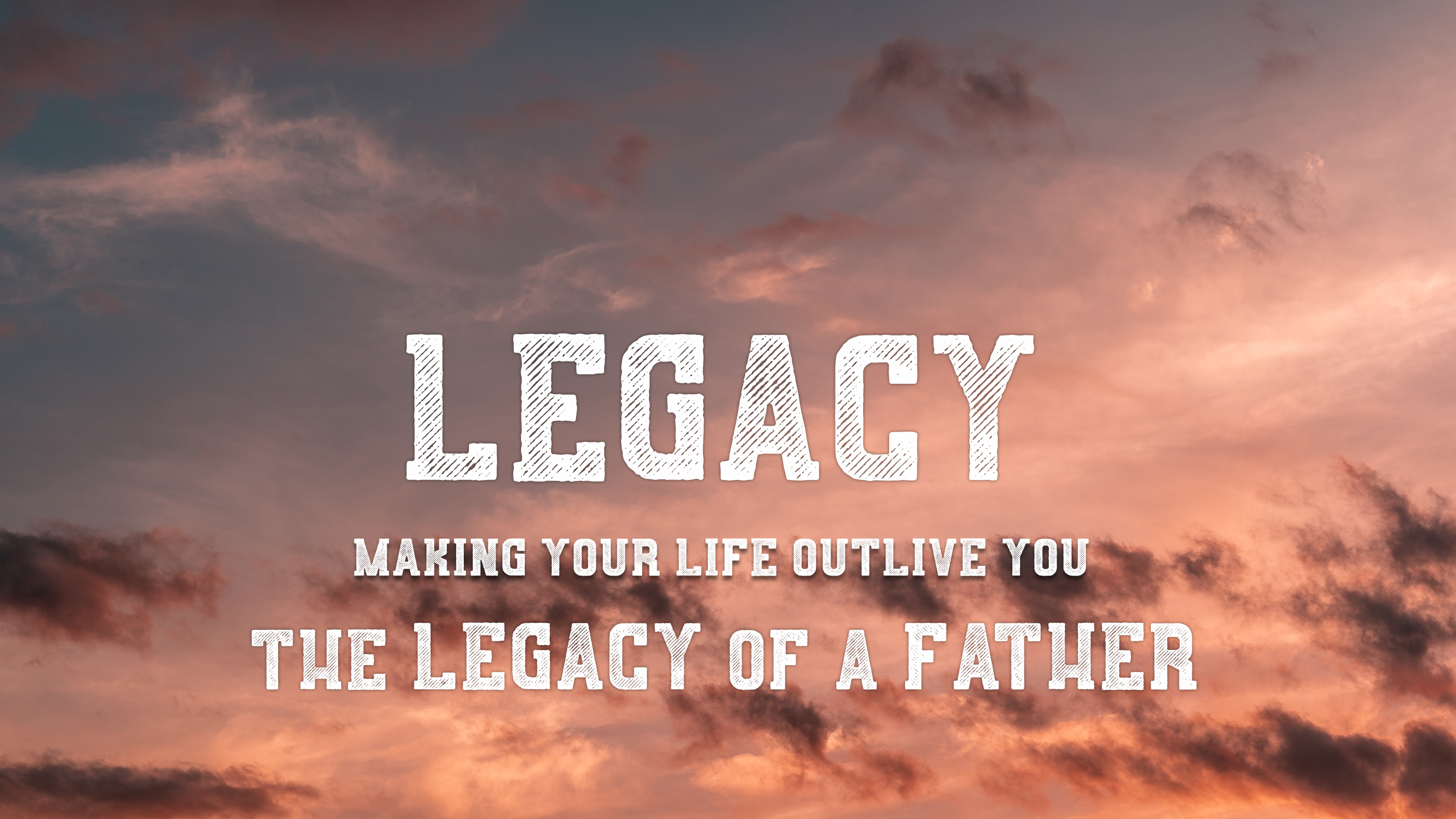 Dad Legacy Program Legacy: The Legacy of a Father