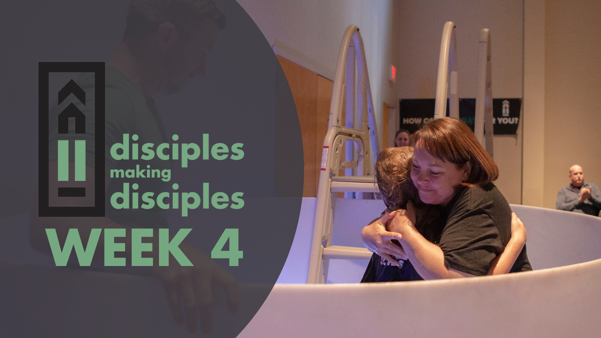 Disciples Making Disciples - Week 4