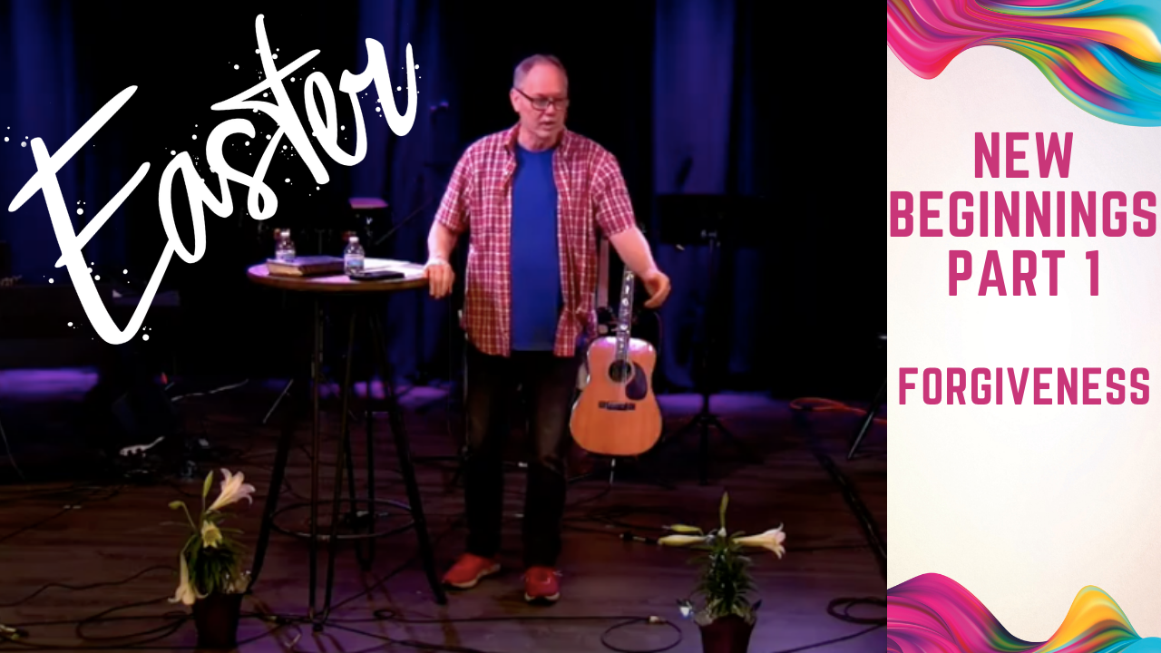 Easter Service New Beginnings Part 1