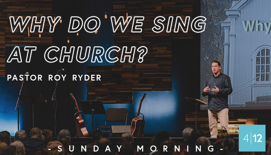 Why Do We Sing At Church?
