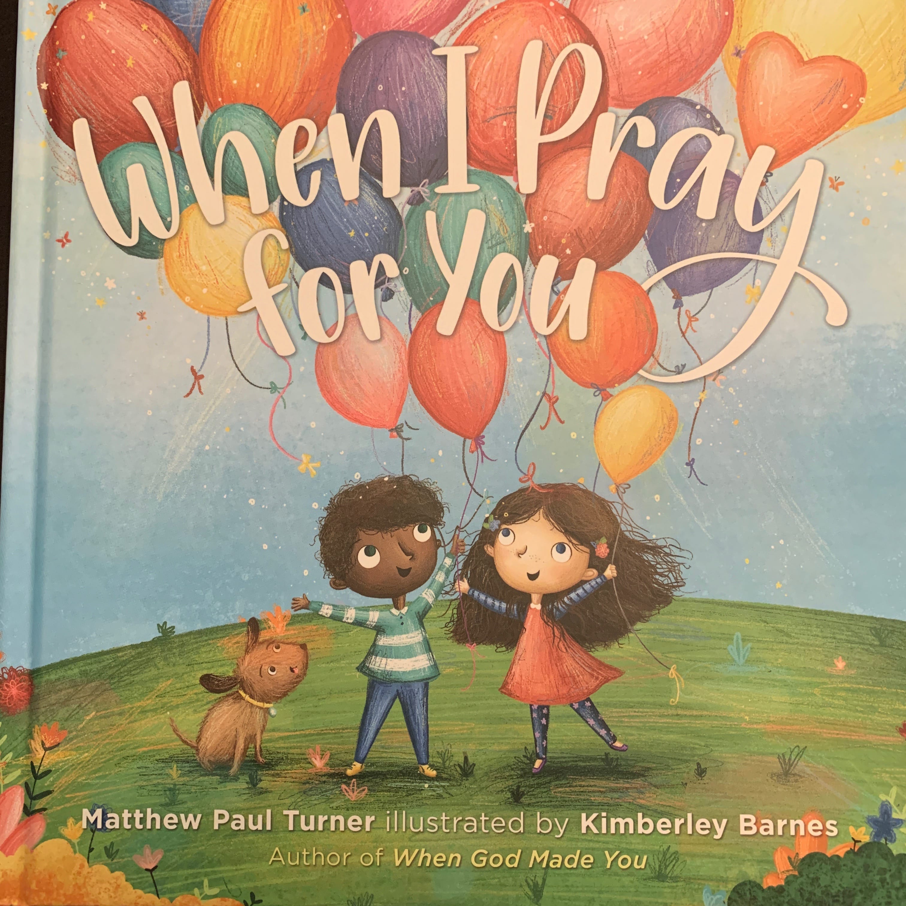 When I pray for you