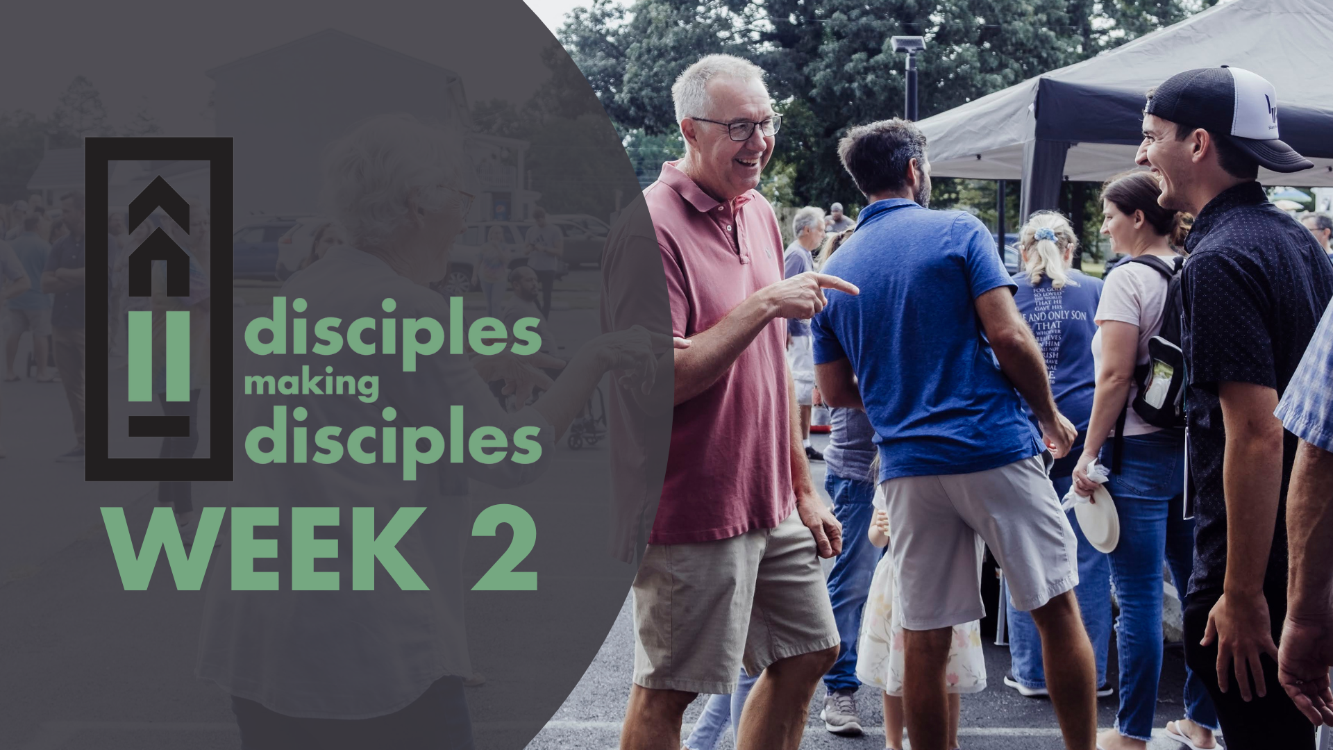 Disciples Making Disciples - Week 2