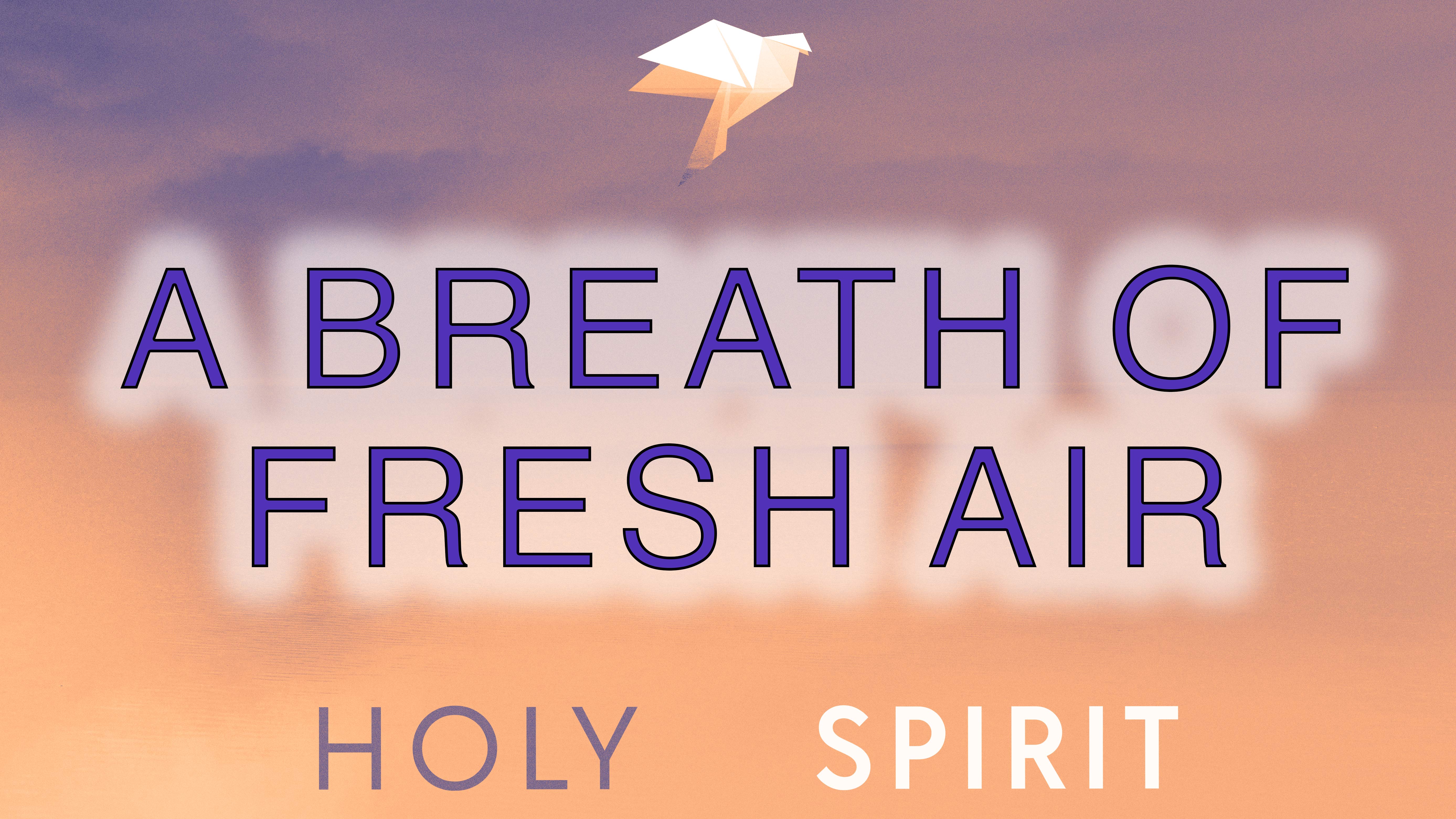 A Breathe of Fresh Air