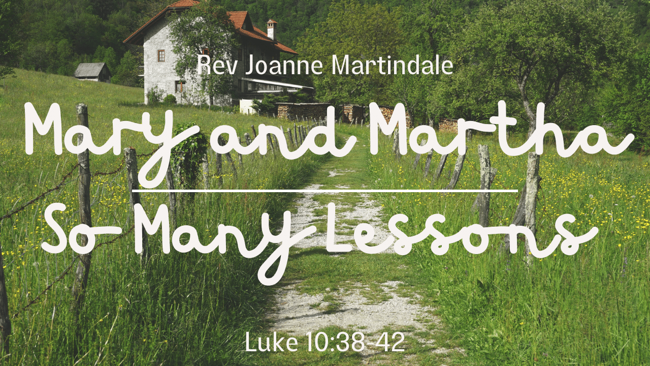 Mary and Martha So Many Lessons